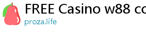 FREE Casino w88 com